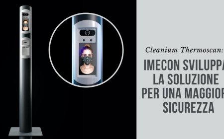 Cleanium Thermoscan: Imecon sviluppa la soluzione per una maggiore sicurezza