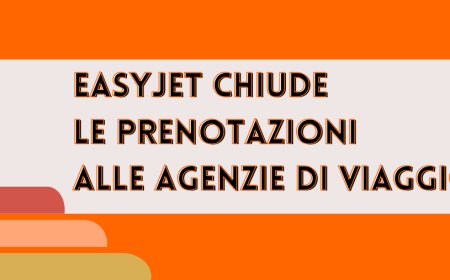 EasyJet chiude le prenotazioni alle agenzie di viaggio