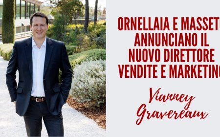 Ornellaia e Masseto annunciano il nuovo direttore vendite e marketing