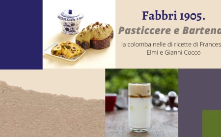 Fabbri 1905. Pasticcere e Bartender: la colomba nelle di ricette di Francesco Elmi e Gianni Cocco