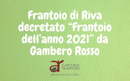 Frantoio di Riva decretato “Frantoio dell’anno 2021” da Gambero Rosso