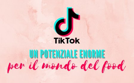 TikTok, un potenziale enorme per il mondo del food