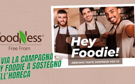 Foodness: al via la campagna Hey Foodie a sostegno dell'Horeca