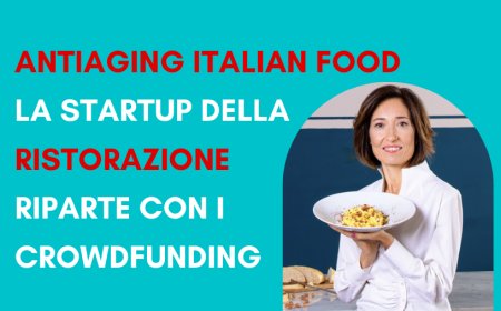 Antiaging Italian Food: la startup della ristorazione riparte con i CrowdFunding