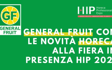 General Fruit con le novità Horeca alla fiera in presenza HIP Madrid