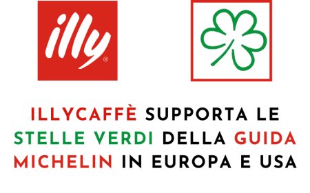 illycaffè supporta le Stelle Verdi della Guida MICHELIN in Europa e USA