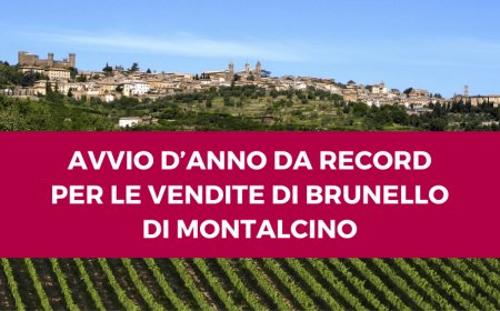 Avvio d’anno da record per le vendite di Brunello di Montalcino
