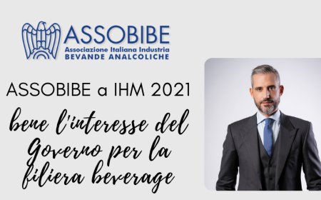 ASSOBIBE all'IHM 2021: bene l'interesse del Governo per la filiera beverage