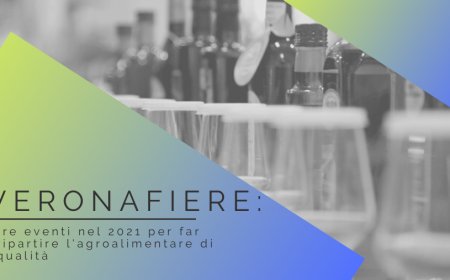 Veronafiere: tre eventi nel 2021 per far ripartire l'agroalimentare di qualità