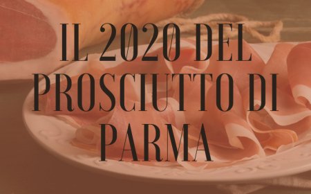 Il 2020 del Prosciutto di Parma