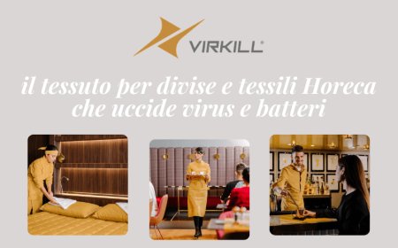 VIRKILL, il tessuto per divise e tessili Horeca che uccide virus e batteri