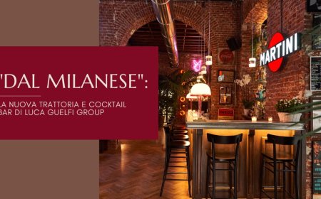 "Dal Milanese": la nuova trattoria e cocktail bar di Luca Guelfi Group