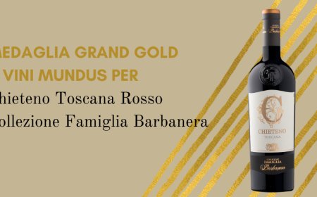 Medaglia Grand Gold a Vini Mundus per Chieteno Toscana Rosso Collezione Famiglia Barbanera