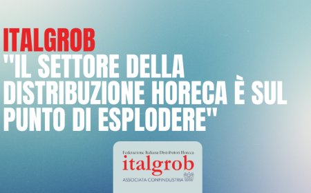 Italgrob: "il settore della distribuzione Horeca è sul punto di esplodere"