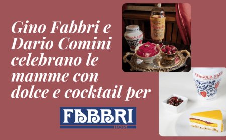 Gino Fabbri e Dario Comini celebrano le mamme con dolce e cocktail per Fabbri 1905
