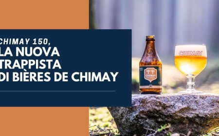 Chimay 150, la nuova trappista di Bières de Chimay