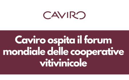 Caviro ospita il forum mondiale delle cooperative vitivinicole