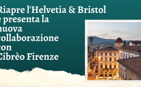 Riapre l'Helvetia & Bristol e presenta la nuova collaborazione con Cibrèo Firenze