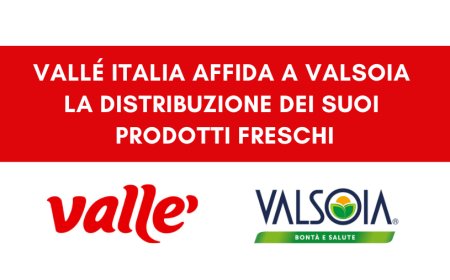 Vallé Italia affida a Valsoia la distribuzione dei suoi prodotti freschi