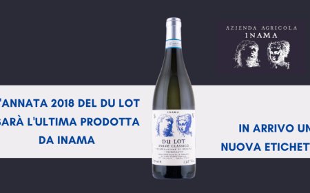 L'annata 2018 del Du Lot sarà l'ultima prodotta da Inama. In arrivo una nuova etichetta