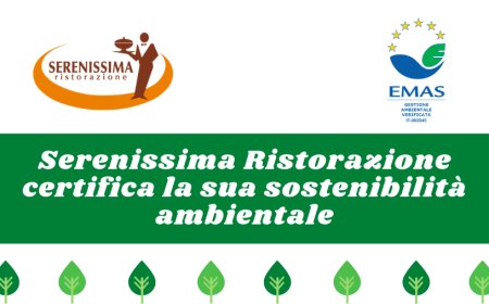 Serenissima Ristorazione certifica la sua sostenibilità ambientale