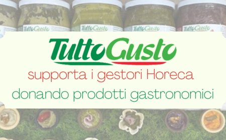 TuttoGusto supporta i gestori Horeca donando prodotti gastronomici