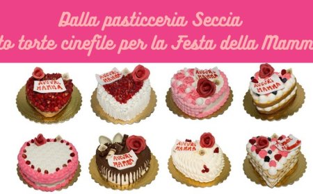 Dalla pasticceria Seccia otto torte cinefile per la Festa della Mamma