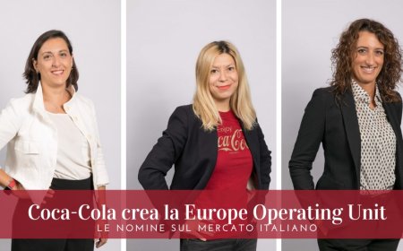Coca-Cola crea la Europe Operating Unit: le nomine sul mercato italiano