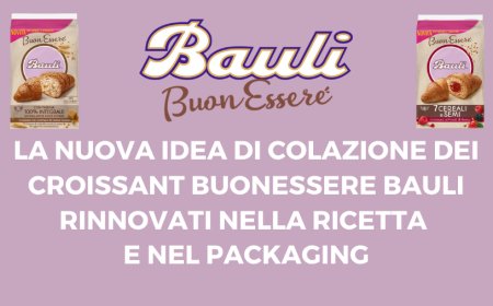 La nuova idea di colazione dei Croissant BuonEssere Bauli rinnovati nella ricetta e nel packaging