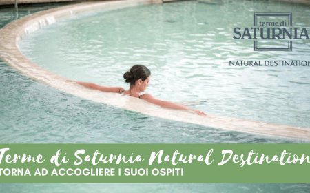 Terme di Saturnia Natural Destination torna ad accogliere i suoi ospiti