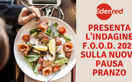 Edenred presenta l'Indagine F.O.O.D. 2020 sulla nuova pausa pranzo