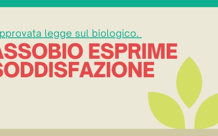 Approvata legge sul biologico. Assobio esprime soddisfazione