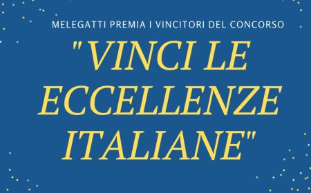 Melegatti premia i vincitori del Concorso "Vinci le Eccellenze italiane"