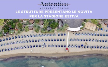 Autentico Hotels: le strutture presentano le novità per la stagione estiva
