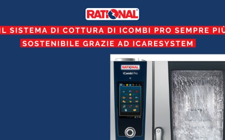 Rational. Il sistema di cottura di iCombi Pro sempre più sostenibile grazie ad iCareSystem