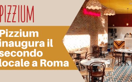 Pizzium inaugura il secondo locale a Roma