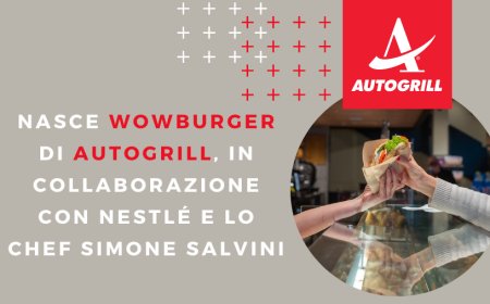 Nasce Wowburger di Autogrill, in collaborazione con Nestlé e lo chef Simone Salvini