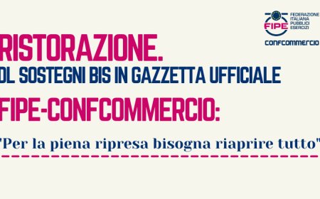Ristorazione. Dl Sostegni Bis in Gazzetta Ufficiale - Fipe: "Per la piena ripresa bisogna riaprire tutto"