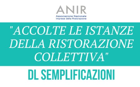 Dl Semplificazioni. ANIR-Confindustria: "Accolte le istanze della ristorazione collettiva"