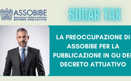 Sugar Tax. La preoccupazione di ASSOBIBE per la pubblicazione in GU del Decreto attuativo