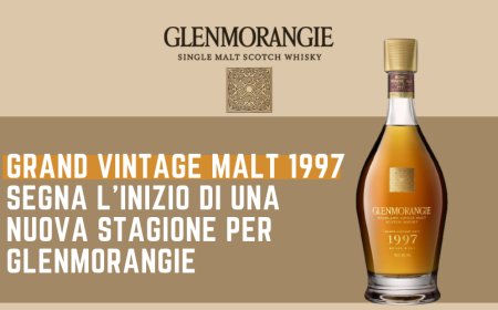 Grand Vintage Malt 1997 segna l'inizio di una nuova stagione per Glenmorangie
