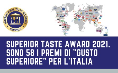 Superior Taste Award 2021. Sono 58 i premi di "Gusto Superiore" per l'Italia