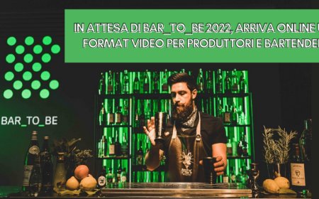 In attesa di Bar_To_Be 2022, arriva online un format video per produttori e bartender