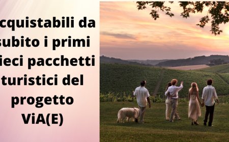 Acquistabili da subito i primi dieci pacchetti turistici del progetto ViA(E)