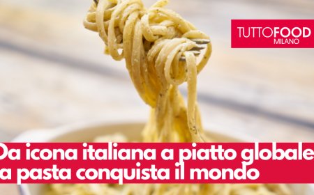 TUTTOFOOD. Da icona italiana a piatto globale: la pasta conquista il mondo