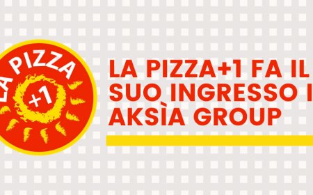 La Pizza+1 fa il suo ingresso in Aksìa Group