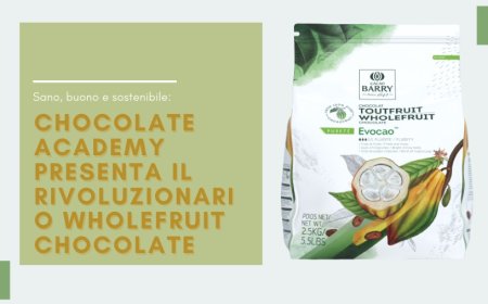 Sano, buono e sostenibile: Chocolate Academy presenta il rivoluzionario WholeFruit chocolate