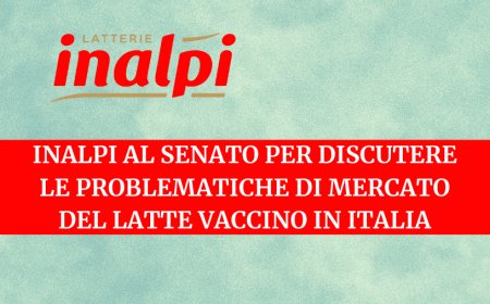 Inalpi al Senato per discutere le problematiche di mercato del latte vaccino in Italia