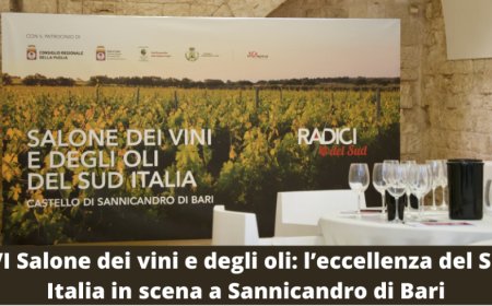 XVI Salone dei vini e degli oli: l’eccellenza del Sud Italia in scena a Sannicandro di Bari