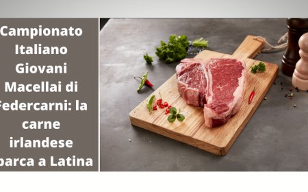 Campionato Italiano Giovani Macellai di Federcarni: la carne irlandese sbarca a Latina